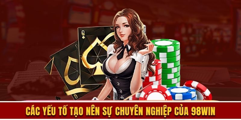 Ưu điểm giúp 98win ngày càng phát triển